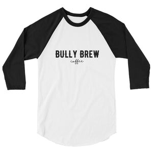 3/4 sleeve raglan Bully Brew Coffee Shirt - Bully Brew Coffee