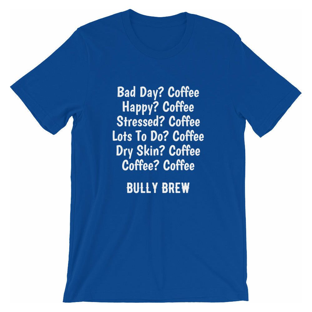 ? Coffee T-Shirt - Bully Brew Coffee