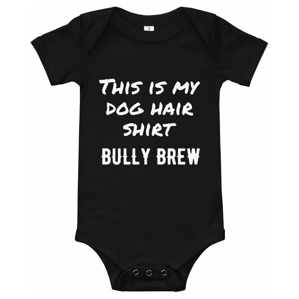 This is my Dog Hair Shirt - Baby T-Shirt - Bully Brew Coffee